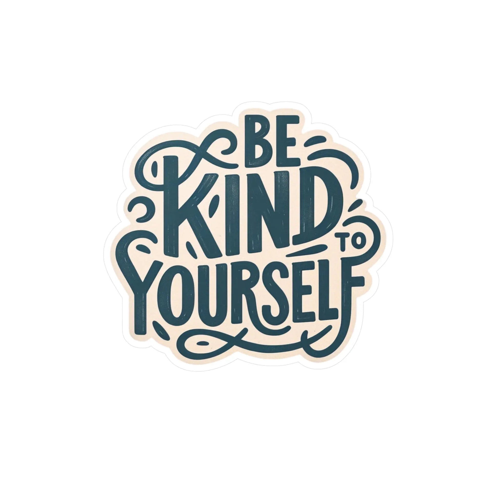 Kiss-Cut Vinyl Decal – "Be Kind to Yourself" Sticker